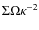 $\Sigma\Omega\kappa^{-2}$