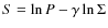 $S=\ln{P} - \gamma\ln\Sigma$