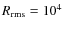 $R_{\rm rms}=10^{4}$