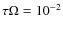 $\tau \Omega =10^{-2}$