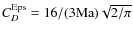 $C_D^{\rm Eps}=16/(3{\rm Ma})\sqrt{2/\pi}$