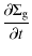 $\displaystyle \frac{\partial \Sigma_{\rm g}}{\partial t}$