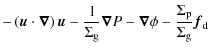 $\displaystyle - \left( \vec{u} \cdot \vec{\nabla}\right) \vec{u} - \frac{1}{\Si...
...}{P} - \vec{\nabla}\phi - \frac{\Sigma_{\rm p}}{\Sigma_{\rm g}} \vec{f}_{\rm d}$