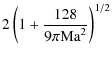 $\displaystyle 2\left(1+\frac{128}{9\pi {\rm Ma}^2}\right)^{1/2}$