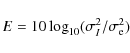 \begin{displaymath}E = 10 \log_{10}( \sigma_I^2 / \sigma_{\rm e}^2 )
\end{displaymath}