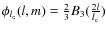 $\phi_{l_{\rm c}}(l, m) = {2 \over 3} B_{3} ( { {2 l} \over {l_{\rm c} } } )$
