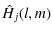 $\displaystyle \hat{H}_{j}(l,m)$