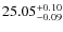 $25.05^{\rm + 0.10}_{- 0.09}$