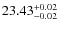 $23.43^{\rm + 0.02}_{- 0.02}$