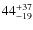 $44^{\rm +37}_{-19}$