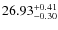 $26.93^{\rm + 0.41}_{- 0.30}$