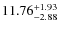 $ 11.76^{\rm + 1.93}_{- 2.88}$