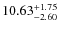 $ 10.63^{\rm + 1.75}_{- 2.60}$