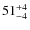 $51^{\rm +4}_{-4}$