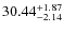 $ 30.44^{\rm + 1.87}_{- 2.14}$