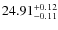 $24.91^{\rm + 0.12}_{- 0.11}$