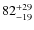 $82^{\rm +29}_{-19}$
