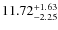 $ 11.72^{\rm + 1.63}_{- 2.25}$