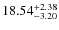 $ 18.54^{\rm + 2.38}_{- 3.20}$