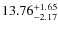 $ 13.76^{\rm + 1.65}_{- 2.17}$