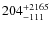 $204^{\rm +2165}_{-111}$