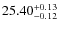 $25.40^{\rm + 0.13}_{- 0.12}$