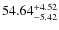 $ 54.64^{\rm + 4.52}_{- 5.42}$