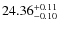 $24.36^{\rm + 0.11}_{- 0.10}$