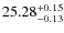 $25.28^{\rm + 0.15}_{- 0.13}$