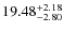 $ 19.48^{\rm + 2.18}_{- 2.80}$