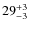 $29^{\rm +3}_{-3}$