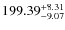 $199.39^{\rm + 8.31}_{- 9.07}$