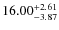 $ 16.00^{\rm + 2.61}_{- 3.87}$