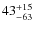 $43^{\rm +15}_{-63}$