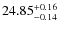 $24.85^{\rm + 0.16}_{- 0.14}$