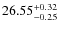 $26.55^{\rm + 0.32}_{- 0.25}$