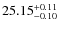 $25.15^{\rm + 0.11}_{- 0.10}$