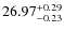 $26.97^{\rm + 0.29}_{- 0.23}$