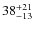 $38^{\rm +21}_{-13}$
