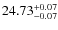 $24.73^{\rm + 0.07}_{- 0.07}$