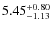$ 5.45^{\rm + 0.80}_{- 1.13}$