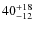 $40^{\rm +18}_{-12}$