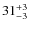 $31^{\rm +3}_{-3}$