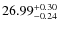 $26.99^{\rm + 0.30}_{- 0.24}$