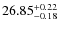 $26.85^{\rm + 0.22}_{- 0.18}$