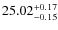 $25.02^{\rm + 0.17}_{- 0.15}$