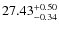 $27.43^{\rm + 0.50}_{- 0.34}$