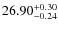 $26.90^{\rm + 0.30}_{- 0.24}$