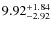 $ 9.92^{\rm + 1.84}_{- 2.92}$