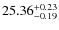 $25.36^{\rm + 0.23}_{- 0.19}$